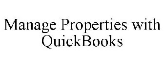 MANAGE PROPERTIES WITH QUICKBOOKS