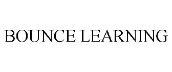 BOUNCE LEARNING