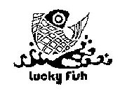 LUCKY FISH