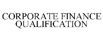 CORPORATE FINANCE QUALIFICATION