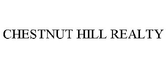 CHESTNUT HILL REALTY