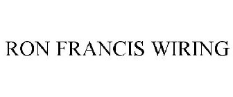 RON FRANCIS WIRING
