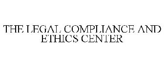 THE LEGAL COMPLIANCE AND ETHICS CENTER