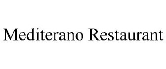 MEDITERANO RESTAURANT