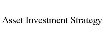 ASSET INVESTMENT STRATEGY