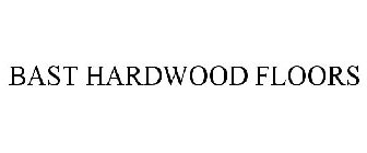 BAST HARDWOOD FLOORS