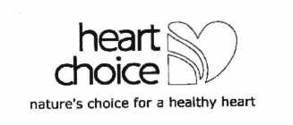 HEART CHOICE NATURE'S CHOICE FOR A HEALTHY HEART