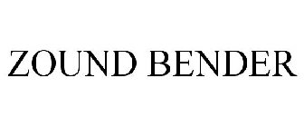 ZOUND BENDER