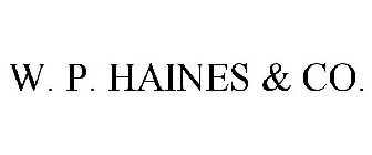 W. P. HAINES & CO.
