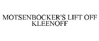 MOTSENBOCKER'S LIFT OFF KLEENOFF