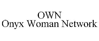 OWN ONYX WOMAN NETWORK