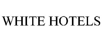WHITE HOTELS