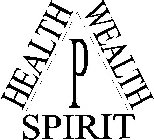 P HEALTH WEALTH SPIRIT