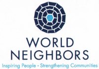 WORLD NEIGHBORS INSPIRING PEOPLE · STRENGTHENING COMMUNITIES