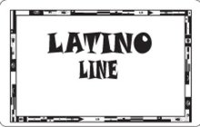 LATINO LINE