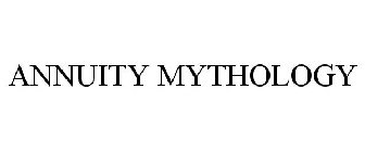 ANNUITY MYTHOLOGY