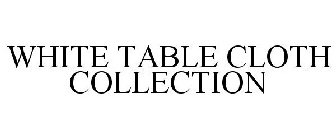 WHITE TABLE CLOTH COLLECTION