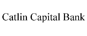 CATLIN CAPITAL BANK
