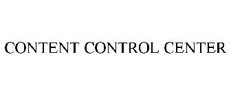 CONTENT CONTROL CENTER