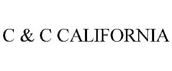 C & C CALIFORNIA