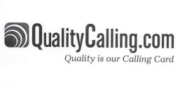 QUALITYCALLING.COM QUALITY IS OUR CALLING CARD