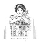 PRIDE OF MONTROSE · PUBLISHING CO · MONTROSE, COLO.