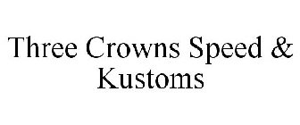 THREE CROWNS SPEED & KUSTOMS