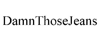 DAMNTHOSEJEANS