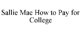 SALLIE MAE HOW TO PAY FOR COLLEGE