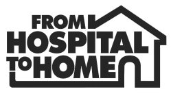 FROM HOSPITAL TO HOME