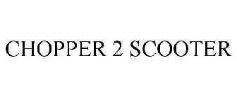 CHOPPER 2 SCOOTER