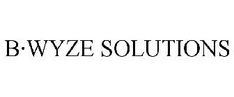 B·WYZE SOLUTIONS