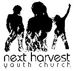 NEXT HARVEST YOUTH CHURCH