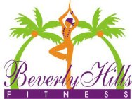 BEVERLY HILLS FITNESS