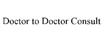 DOCTOR TO DOCTOR CONSULT