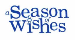 A SEASON OF WISHES