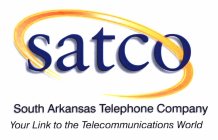 SATCO SOUTH ARKANSAS TELEPHONE COMPANY YOUR LINK TO THE TELECOMMUNICATIONS WORLD