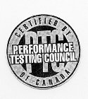 CERTIFIED BY PERFORMANCE TESTING COUNCIL PTC OF CANADA