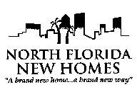 NORTH FLORIDA NEW HOMES 