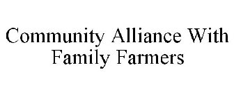 COMMUNITY ALLIANCE WITH FAMILY FARMERS