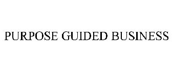 PURPOSE GUIDED BUSINESS