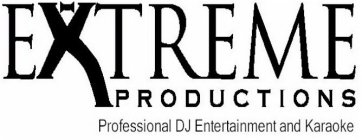EXTREME PRODUCTIONS PROFESSIONAL DJ ENTERTAINMENT AND KARAOKE