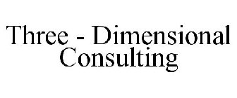 THREE - DIMENSIONAL CONSULTING
