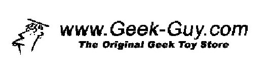 WWW.GEEK-GUY.COM THE ORIGINAL GEEK TOY STORE