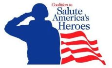 COALITION TO SALUTE AMERICA'S HEROES