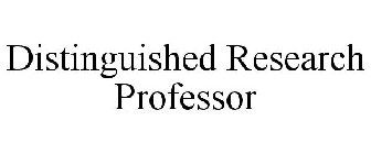 DISTINGUISHED RESEARCH PROFESSOR