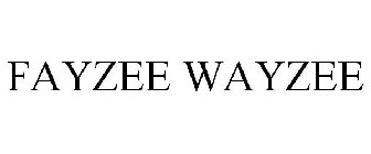 FAYZEE WAYZEE