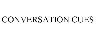 CONVERSATION CUES