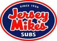 JERSEY MIKE'S SUBS SINCE 1956