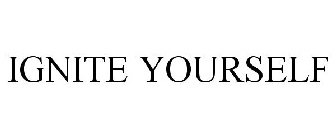 IGNITE YOURSELF
